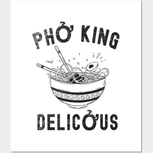 Pho King Delicious Pho, Sarcastic Pho Shirt, Food Lovers Gifts, Food Lover Posters and Art